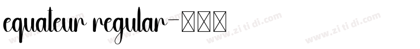 equateur regular字体转换
